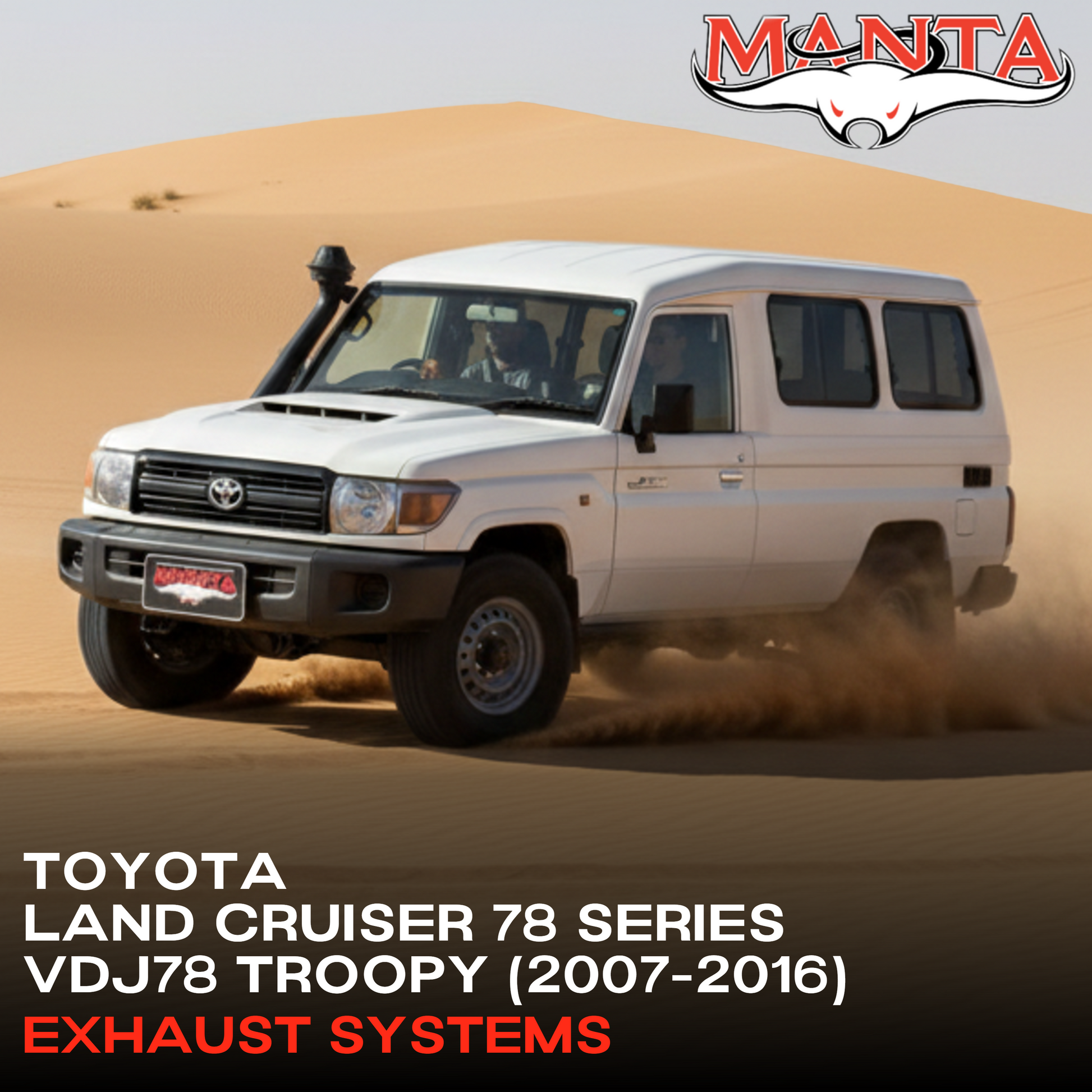White Toyota Land Cruiser 78 Series driving on sand with Manta logo above.